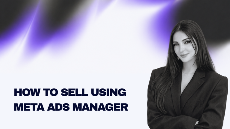 How to Sell using Meta Ads Manager